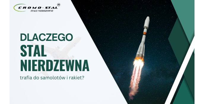 Stal nierdzewna w lotnictwie i kosmosie - zastosowania i właściw