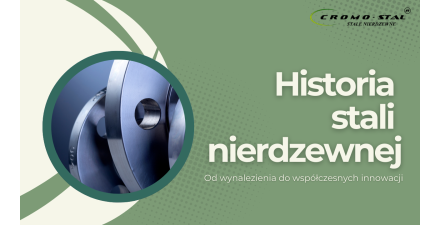 Historia stali nierdzewnej – od odkrycia Brearleya po nowoczesne