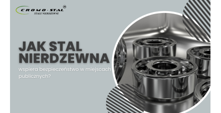 Stal nierdzewna w infrastrukturze publicznej - bezpieczeństwo, t