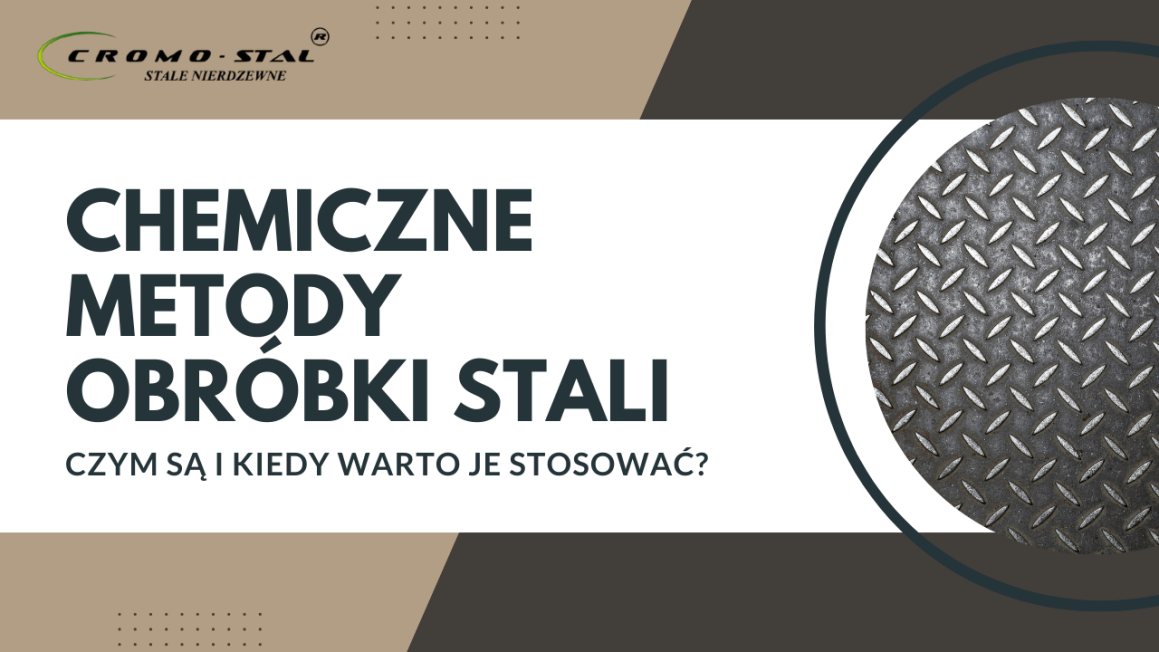 Poznaj najważniejsze chemiczne metody obróbki stali: odtłuszczanie, trawienie i pasywację. Sprawdź, jak działają, jakie dają korzyści i kiedy warto je stosować, aby zwiększyć trwałość, estetykę i odporność stali na korozję.