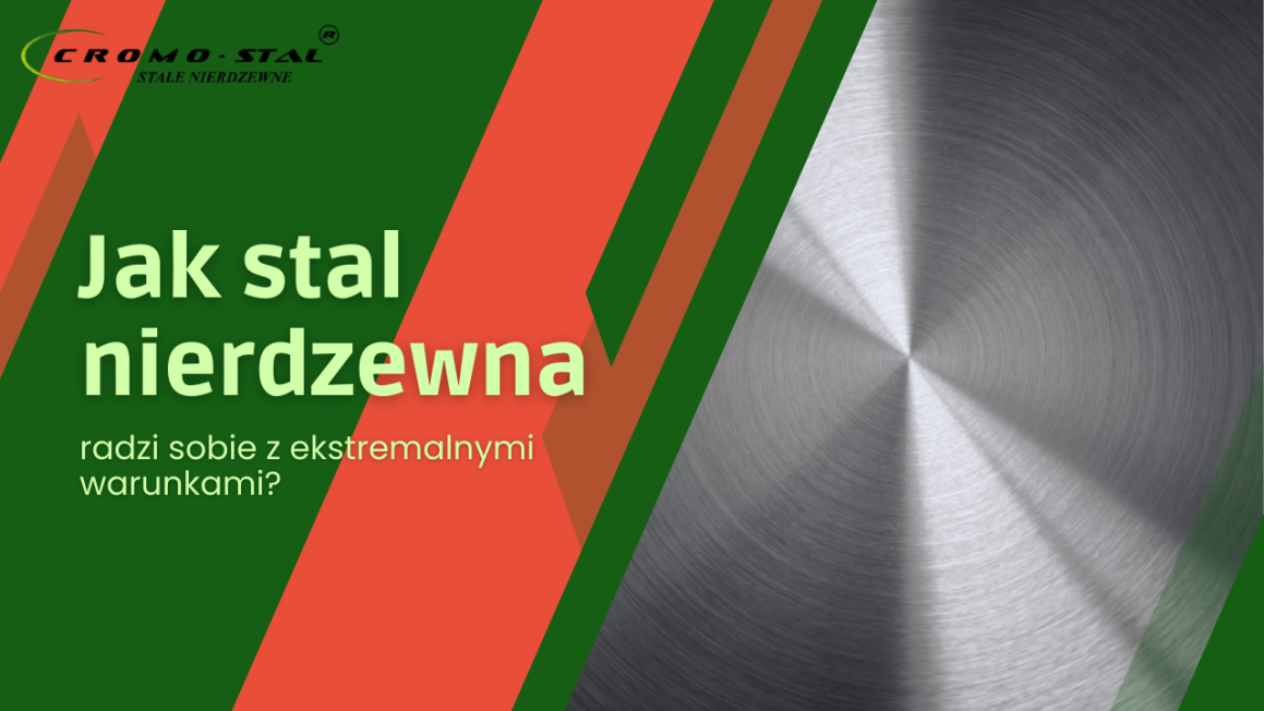 Dowiedz się, jak stal nierdzewna zachowuje trwałość w najbardziej wymagających środowiskach. Poznaj gatunki odporne na wysokie temperatury, korozję morską i agresywne substancje chemiczne oraz sprawdź, jak dobrać odpowiedni materiał do swoich zastosowań.