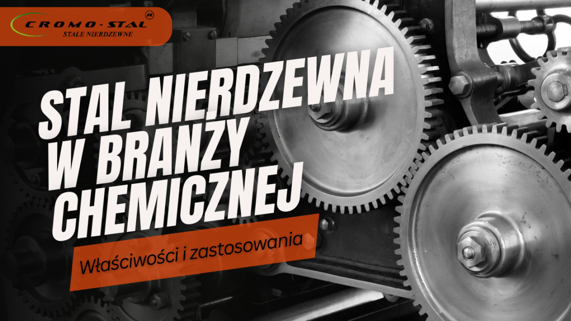Poznaj właściwości i zastosowania stali nierdzewnej w branży chemicznej. Dowiedz się, dlaczego odporność na korozję to klucz do trwałych instalacji.