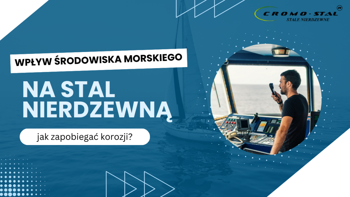 Jak środowisko morskie wpływa na stal nierdzewną? Sprawdź odporność stali 304 i 316 oraz sposoby zapobiegania korozji chlorkowej.